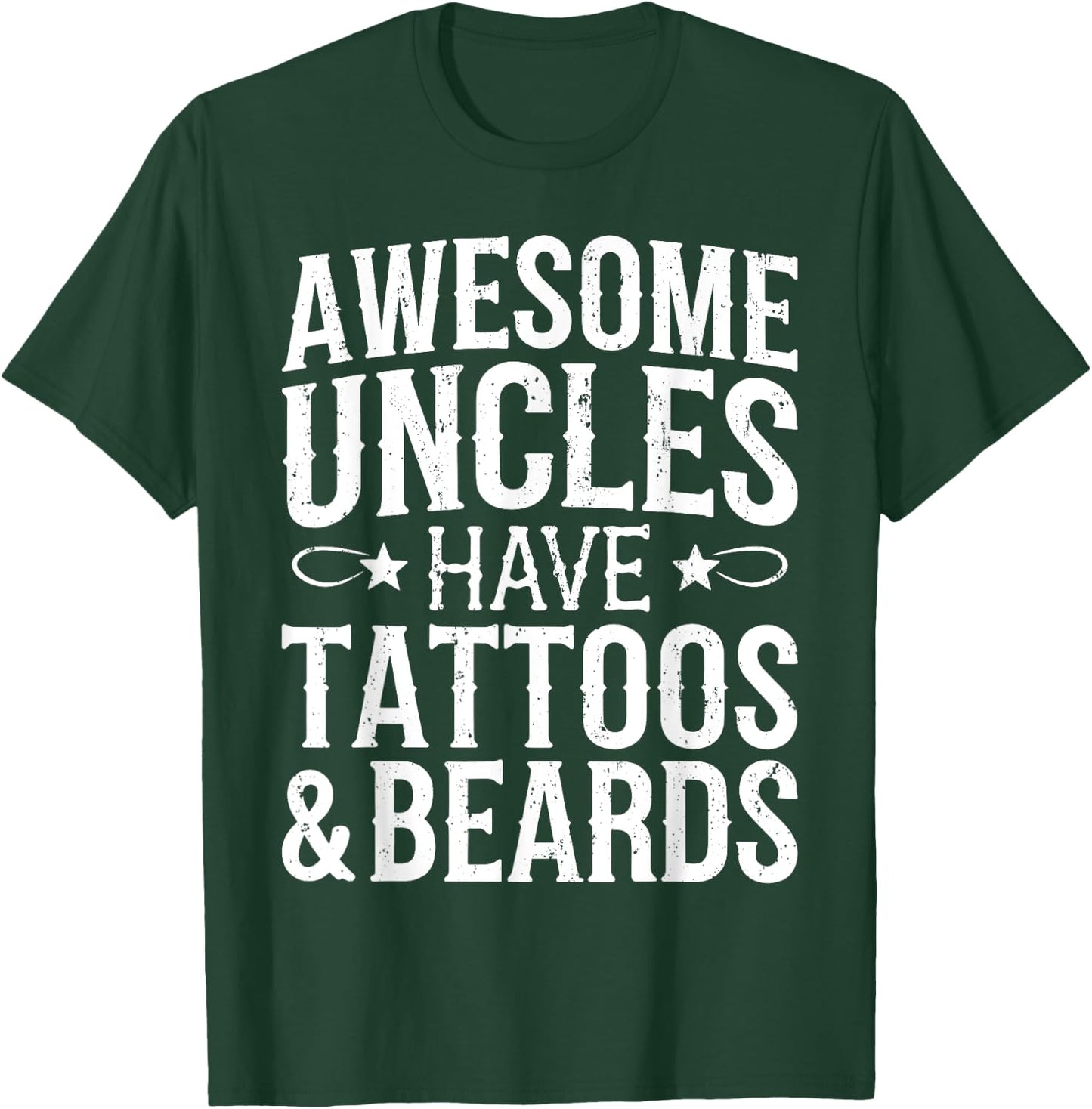 Awesome Uncles Have Tattoos And Beards Shirt Fathers Day T-Shirt - T-Shirt | Forest