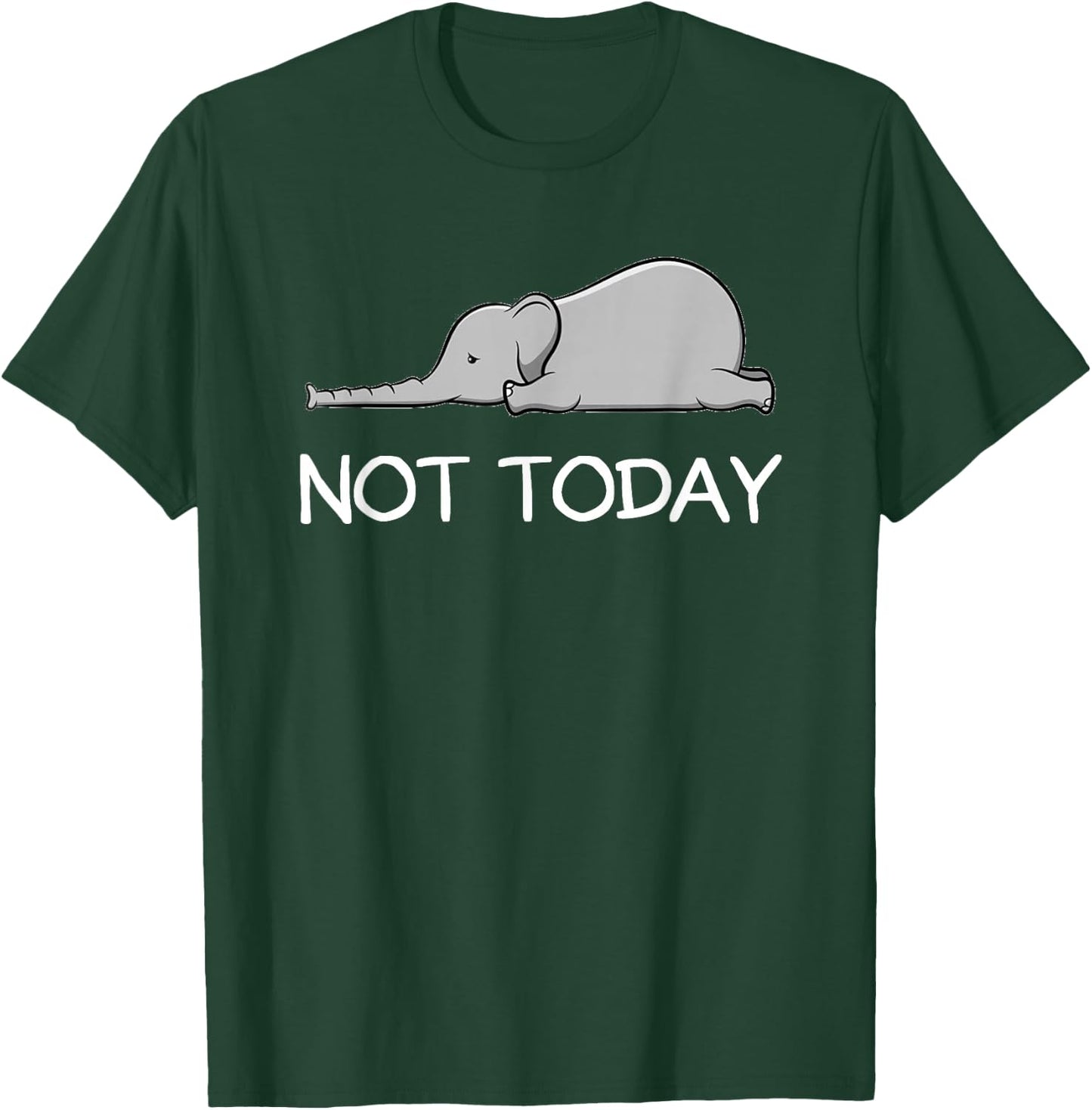 Not Today Cute Lazy Elephant T-Shirt - T-Shirt | Forest