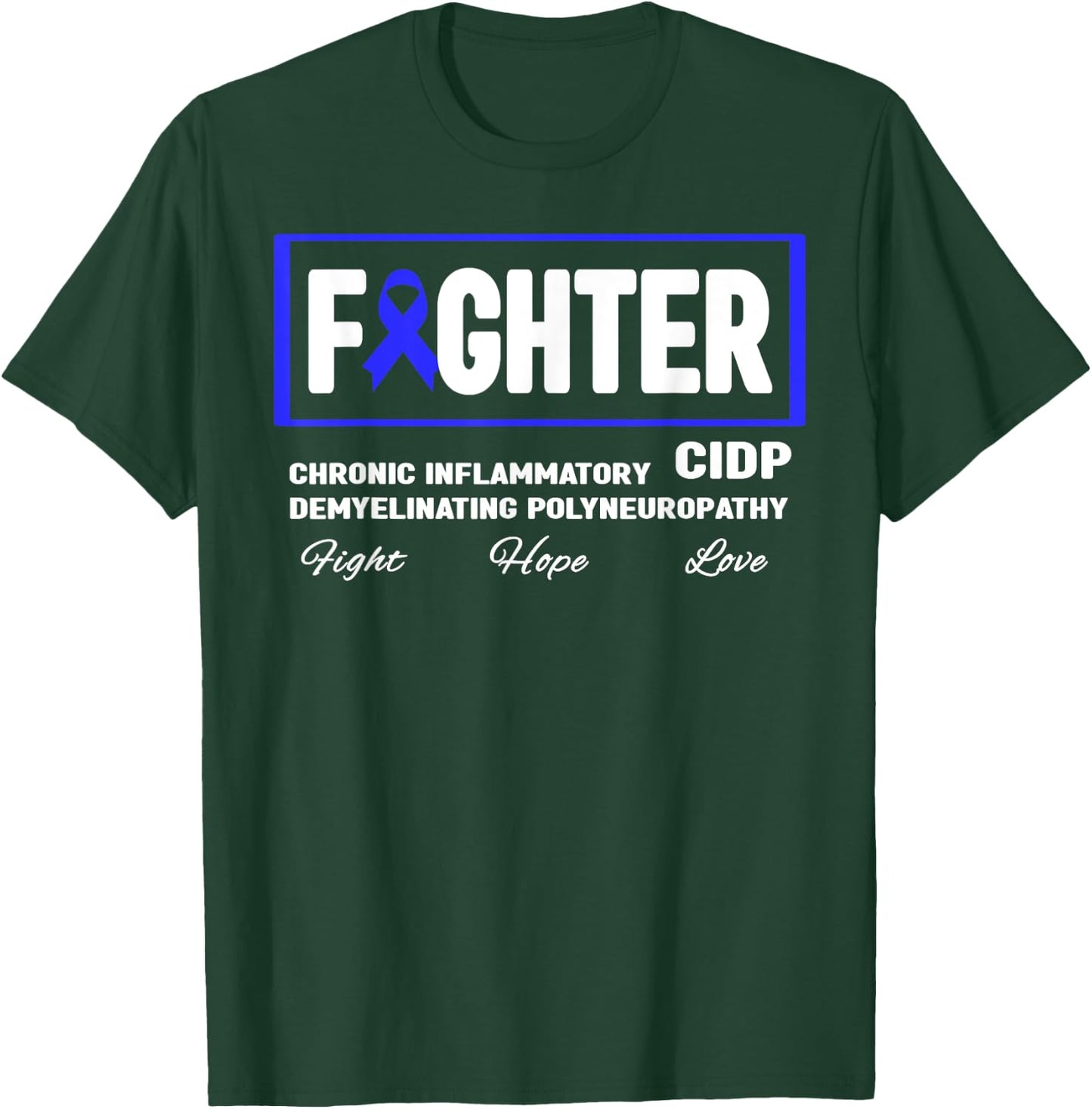 CIDP Fighter Shirt - Blue Ribbon CIDP Awareness T-Shirt - T-Shirt | Forest