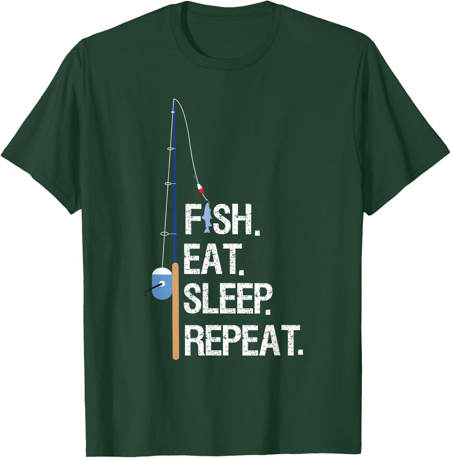 Fish Eat Sleep Repeat Funny Fishing Humor Gift T-Shirt - T-Shirt | Forest