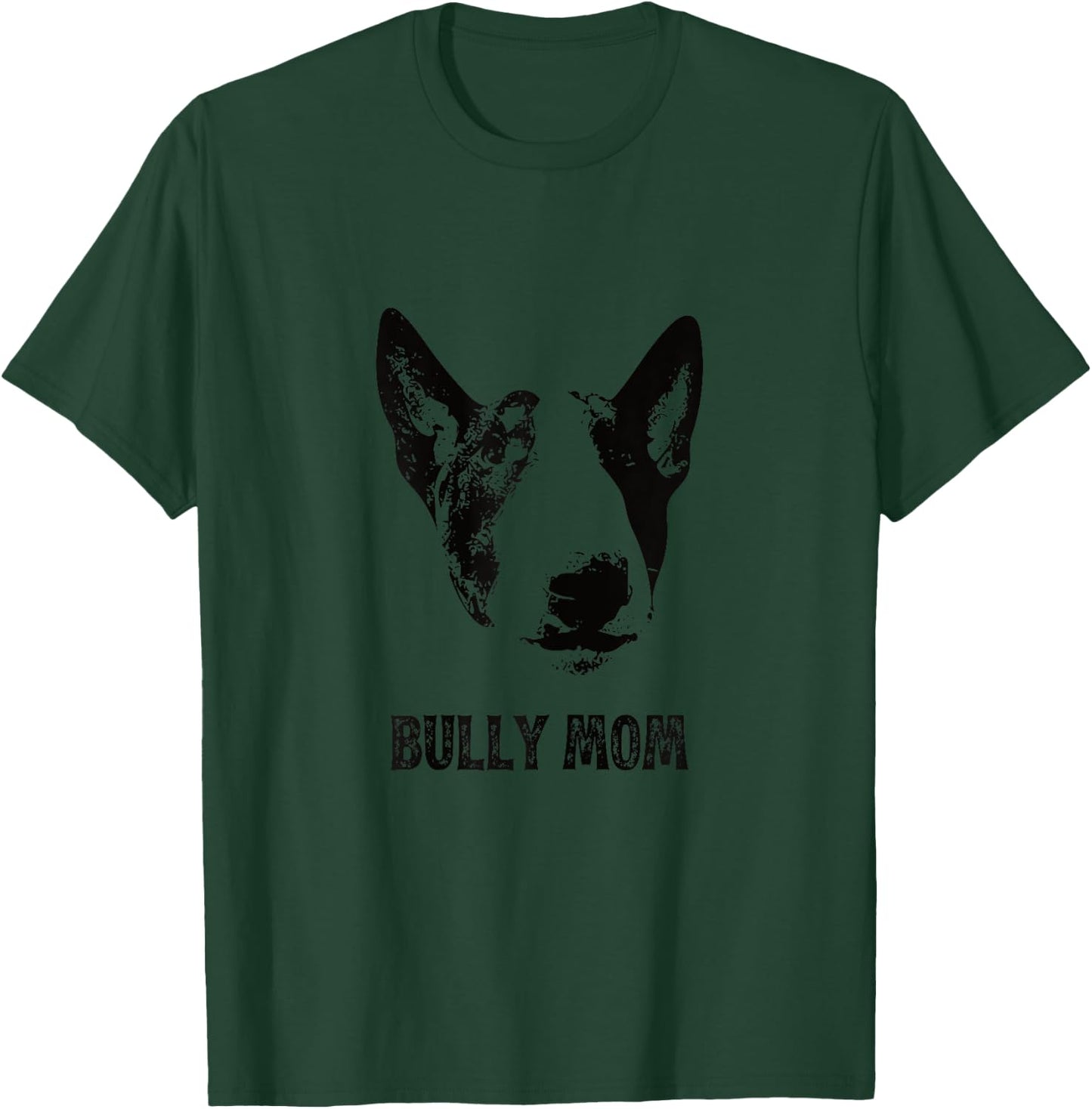 Bully Mom - English Bull Terrier Mom T-Shirt - T-Shirt | Forest