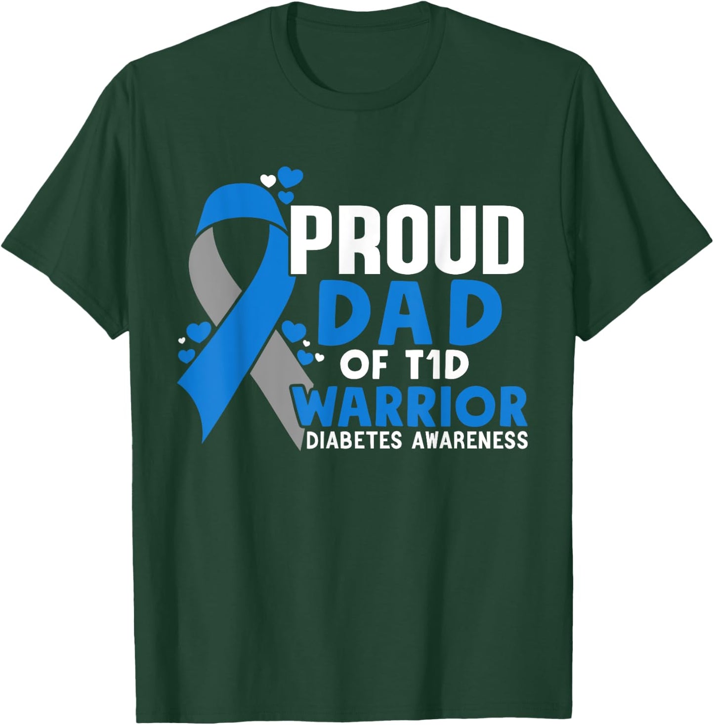 T1D Proud Dad Diabetes Awareness Type 1 T-Shirt - T-Shirt | Forest