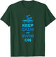 Keep calm and swim on design T-Shirt - T-Shirt | Forest