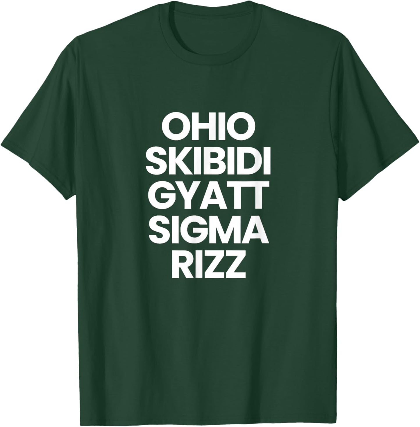 Primotees Ohio Skibidi Gyatt Sigma Rizz T-Shirt - T-Shirt | Forest