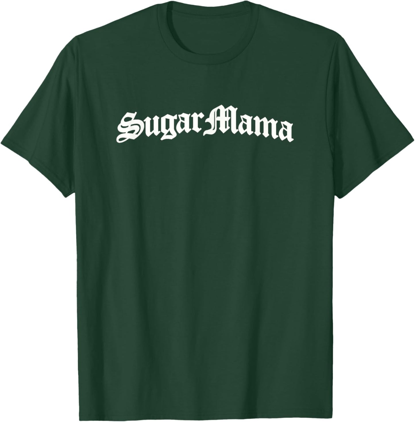 Sugar Mama T-Shirt - T-Shirt | Forest