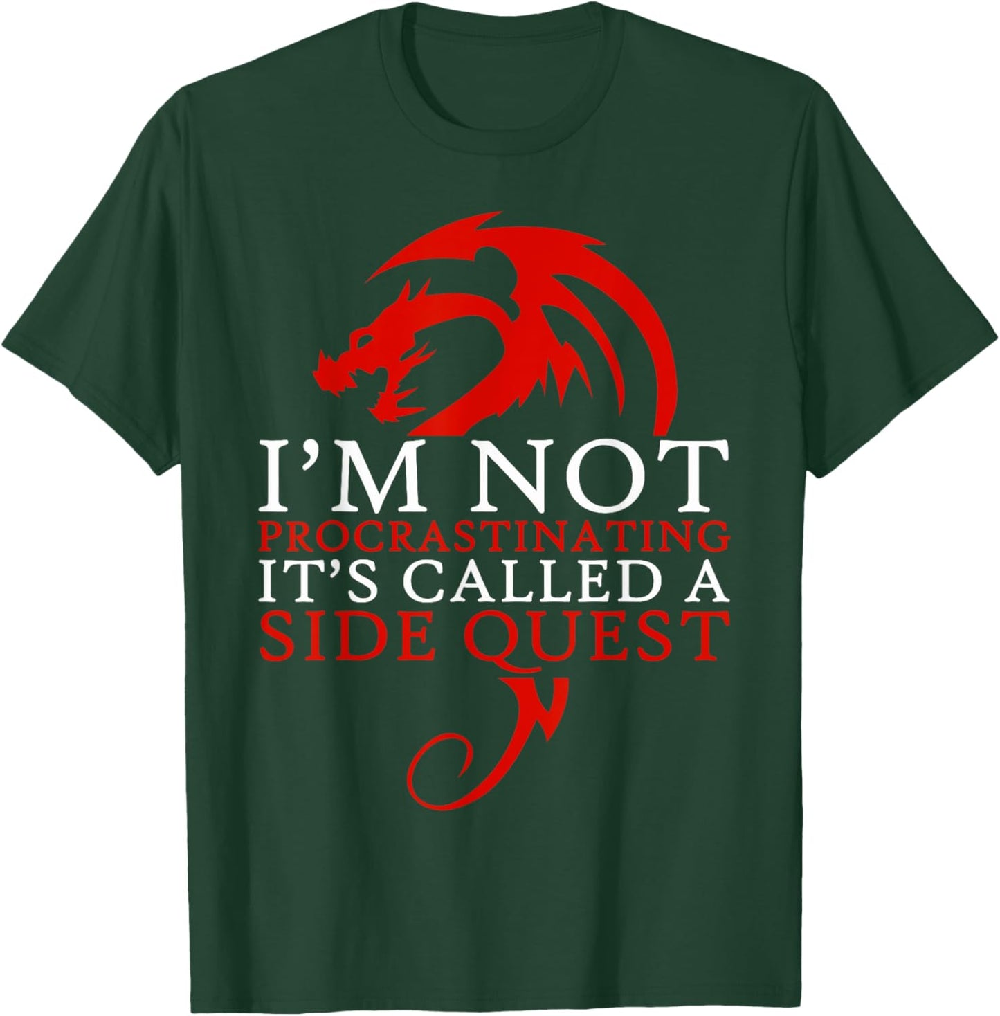 I'm Not Procrastinating It's Called A Side Quest T-Shirt - T-Shirt | Forest