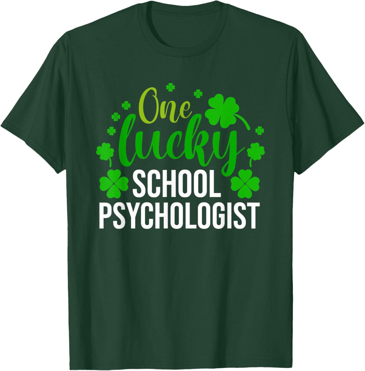 One Lucky School Psychologist Men Women St Patricks Day T-Shirt - T-Shirt | Forest