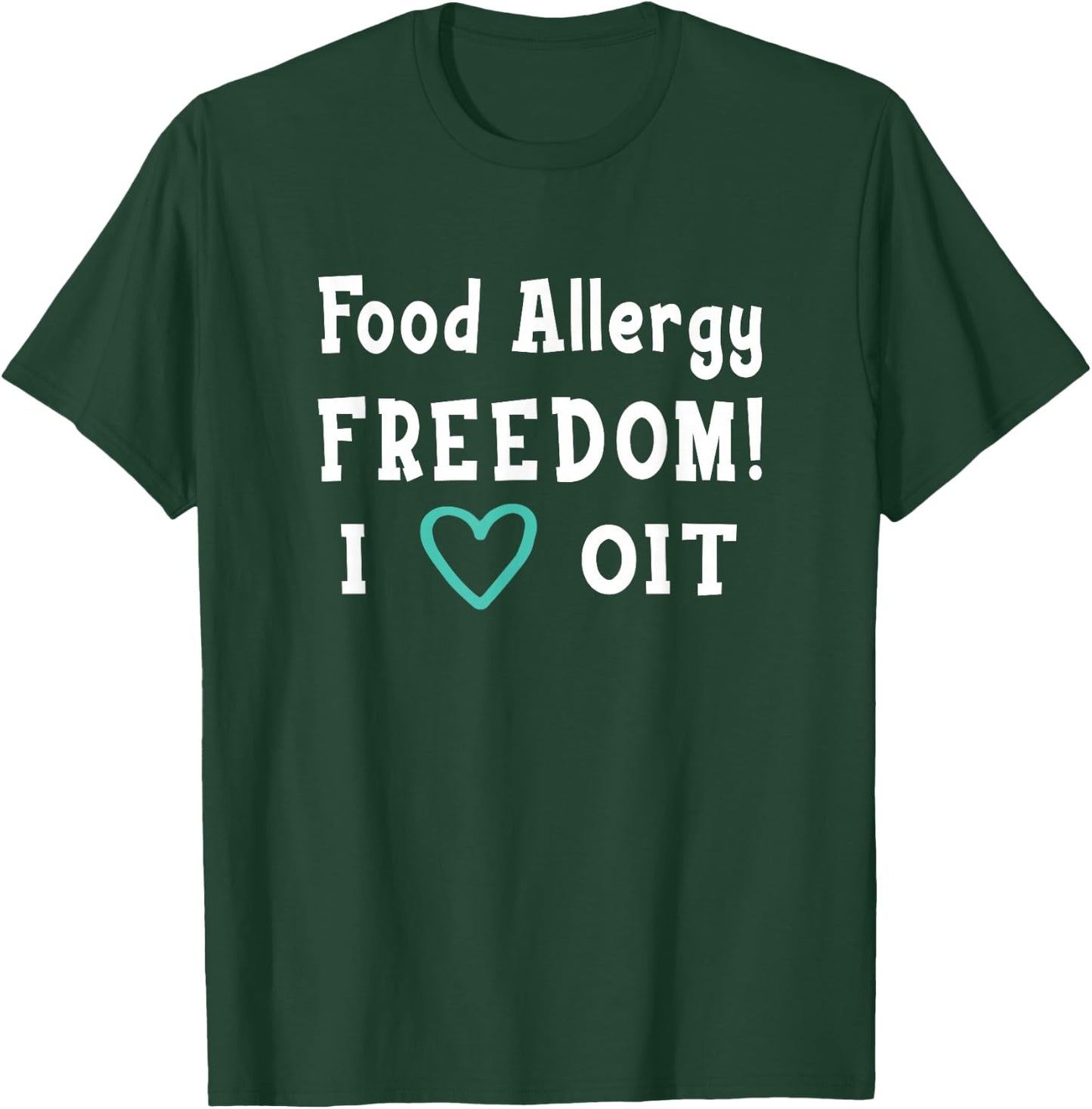 OIT Food Allergy Freedom Shirt T-Shirt - T-Shirt | Forest
