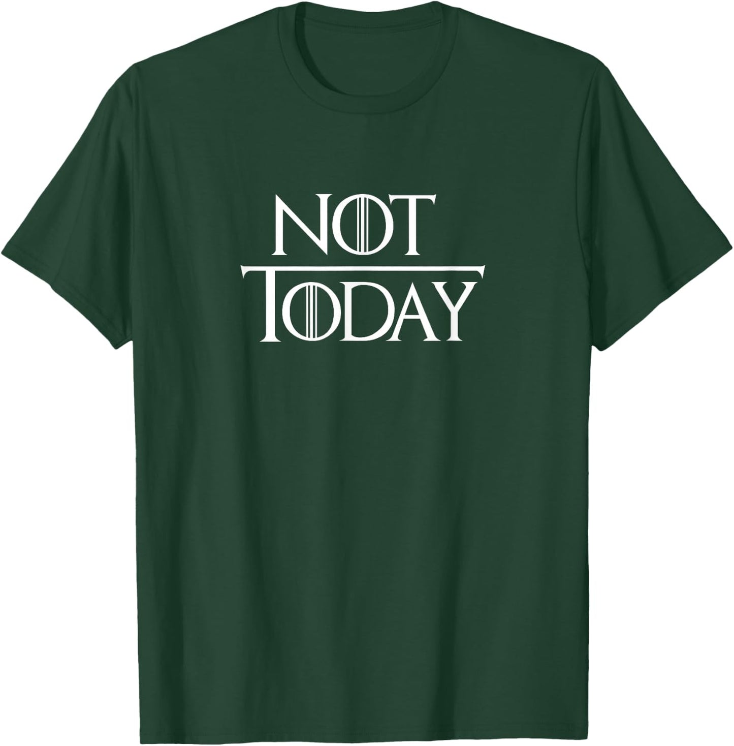 Not Today T-Shirt - T-Shirt | Forest