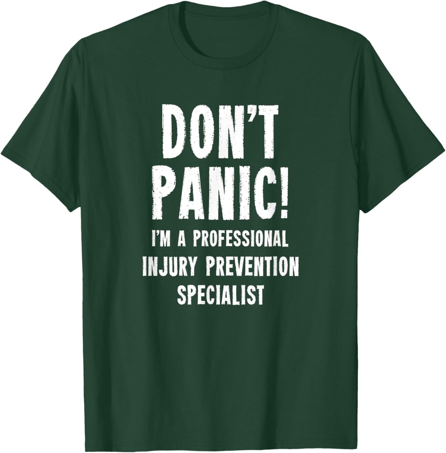 Injury Prevention Specialist T-Shirt - T-Shirt | Forest
