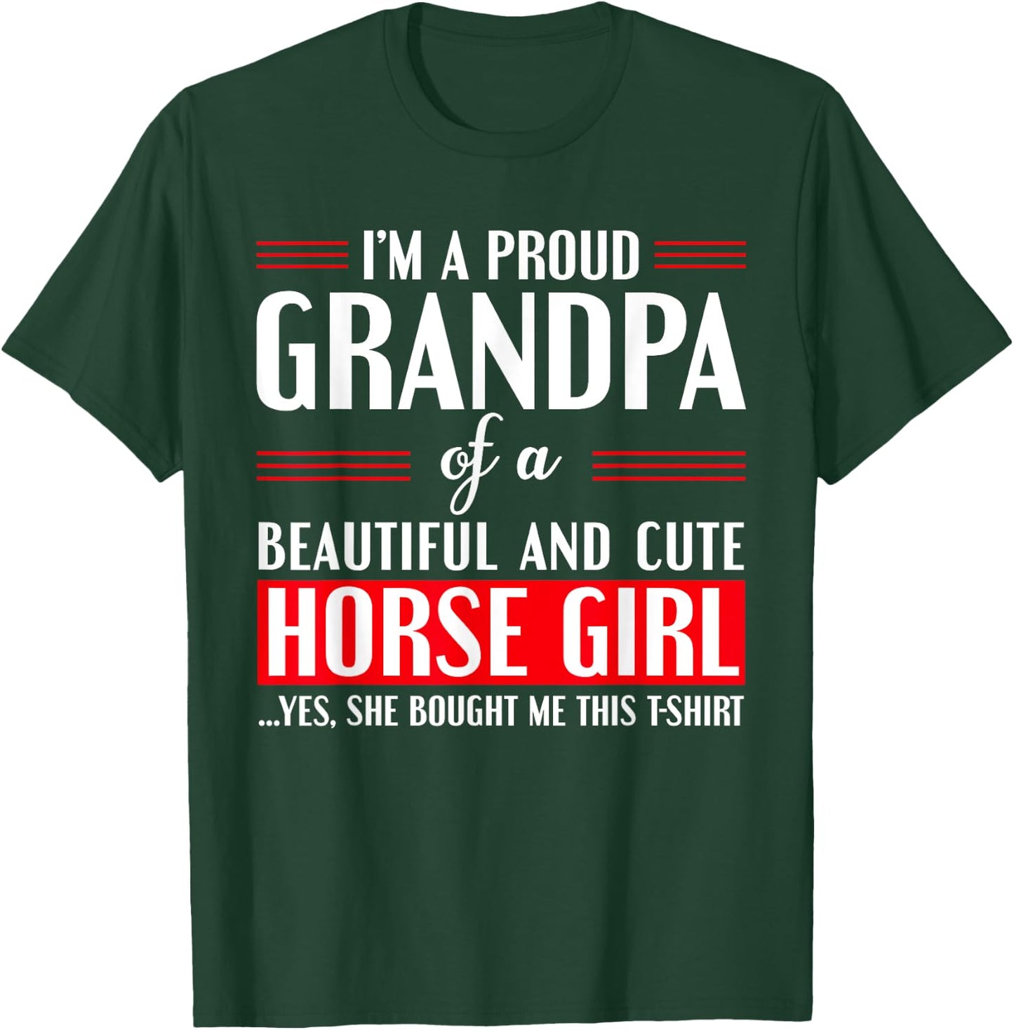 Gift Proud Grandpa of A Freaking Awesome Horse Girl T-Shirt - T-Shirt | Forest