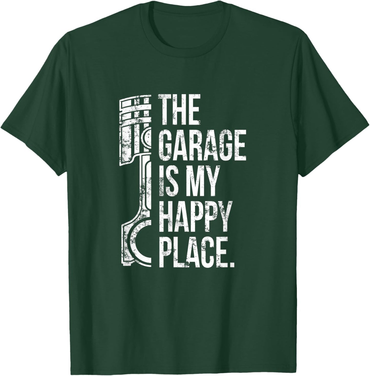 The Garage is my Happy Place T-Shirt - T-Shirt | Forest