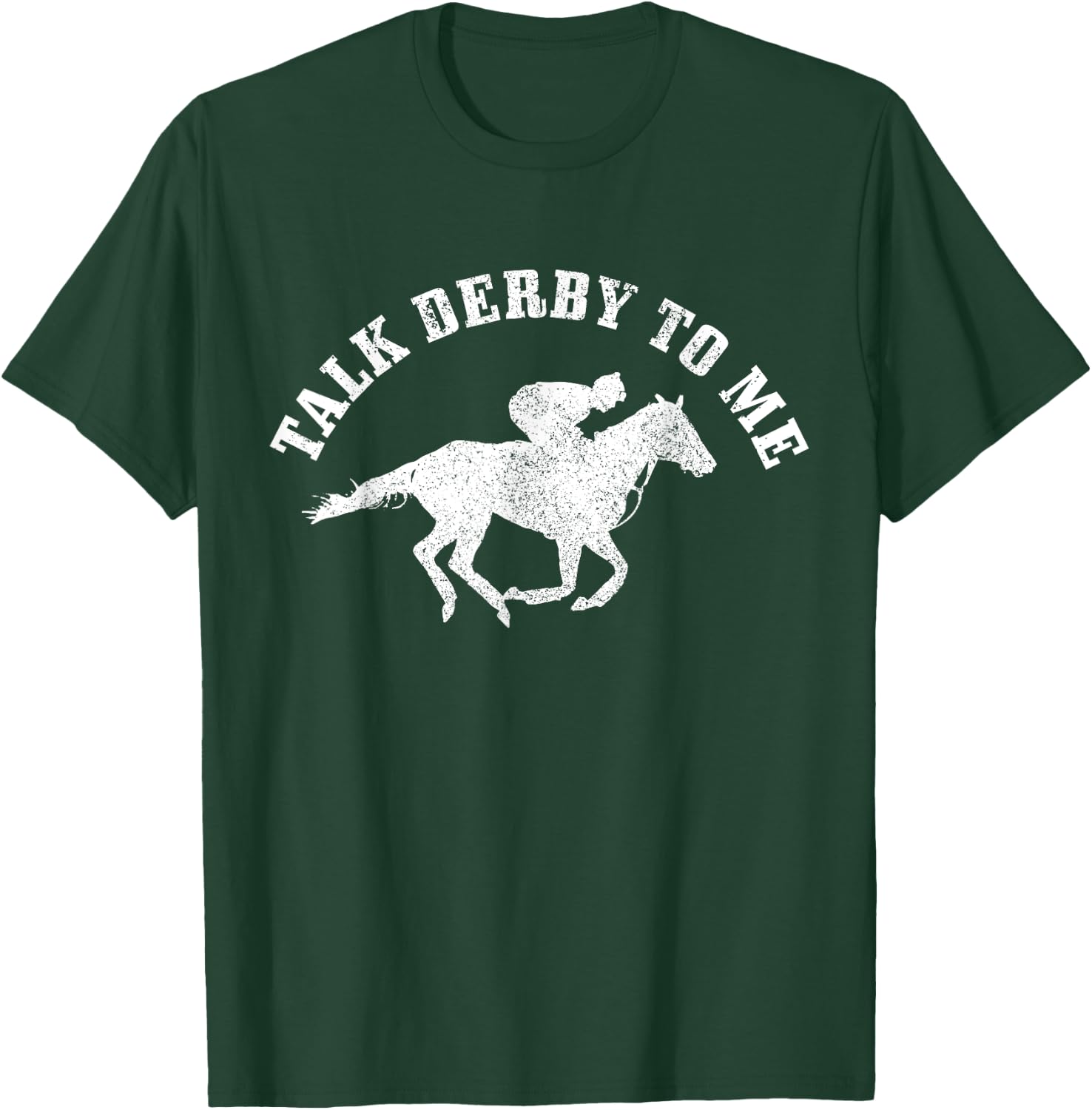Talk Derby To Me Horse Racing Funny Gift T-Shirt - T-Shirt | Forest