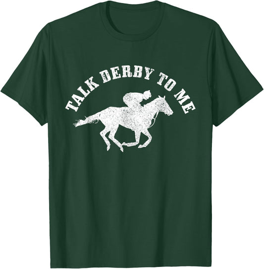 Talk Derby To Me Horse Racing Funny Gift T-Shirt - T-Shirt | Forest