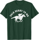 Talk Derby To Me Horse Racing Funny Gift T-Shirt - T-Shirt | Forest