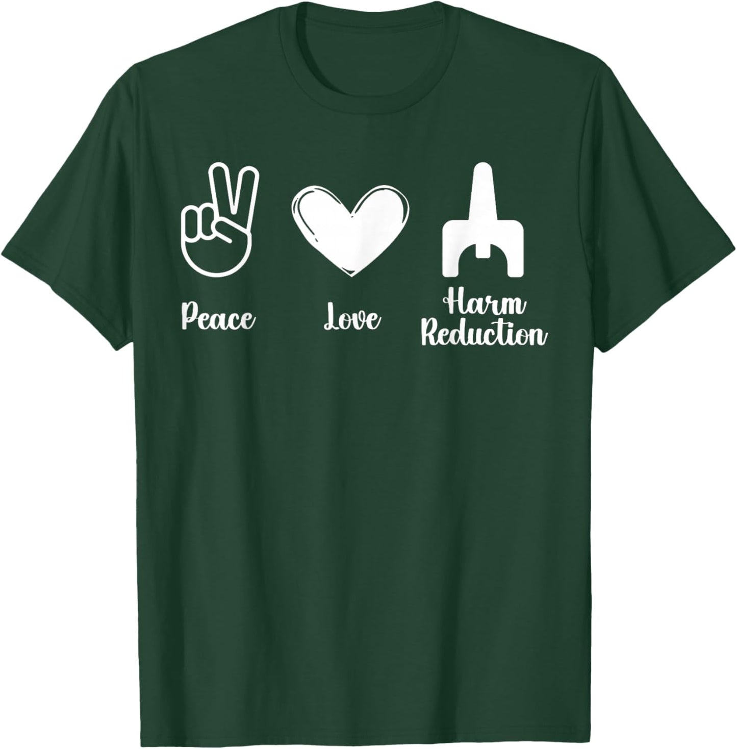 Retro Peace Love Harm Reduction Overdose Awareness Nurse T-Shirt - T-Shirt | Forest