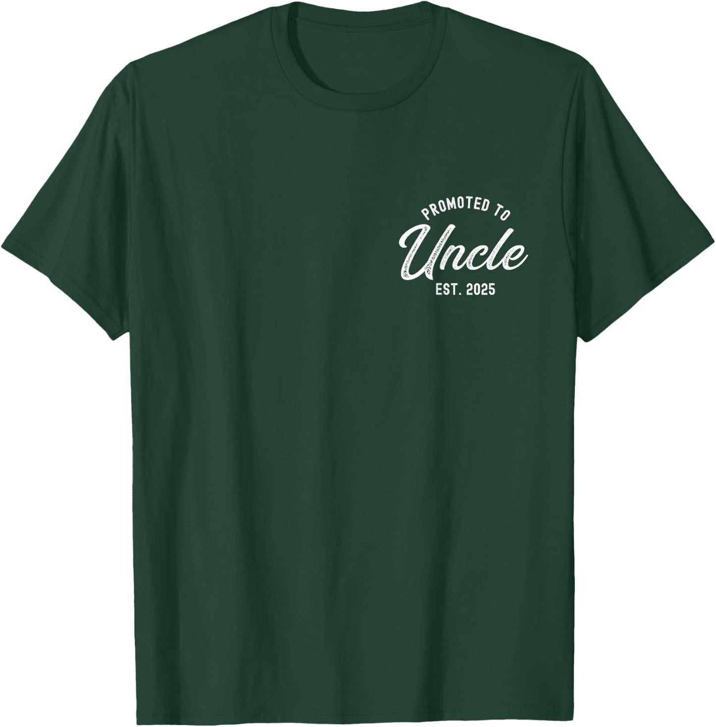 Promoted To Uncle Est 2025 Funny Baby Announcement Gift T-Shirt - T-Shirt | Forest