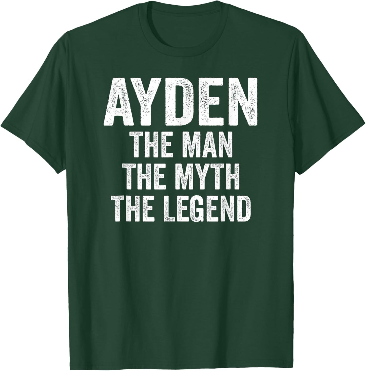 Ayden The Man The Myth The Legend Shirt First Name Ayden T-Shirt - T-Shirt | Forest