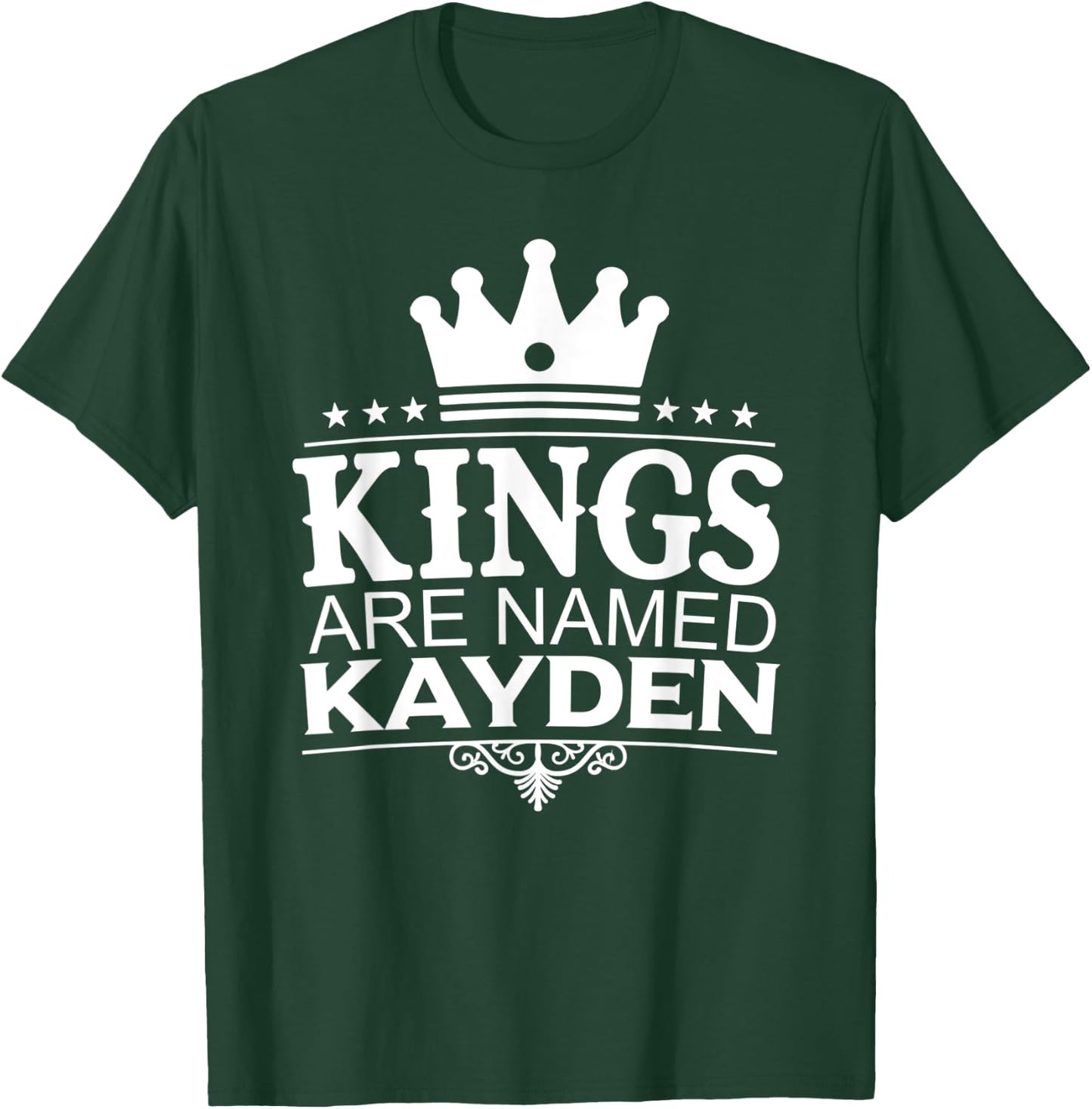 Kings Are Named KAYDEN Funny Personalized Name Joke Men Gift T-Shirt - T-Shirt | Forest