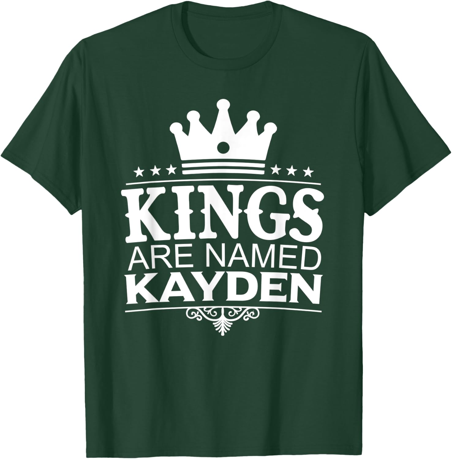 Kings Are Named KAYDEN Funny Personalized Name Joke Men Gift T-Shirt - T-Shirt | Forest