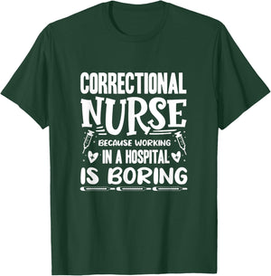 Correctional Nurse Prison Nursing T-Shirt - T-Shirt | Forest