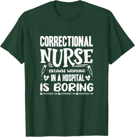 Correctional Nurse Prison Nursing T-Shirt - T-Shirt | Forest