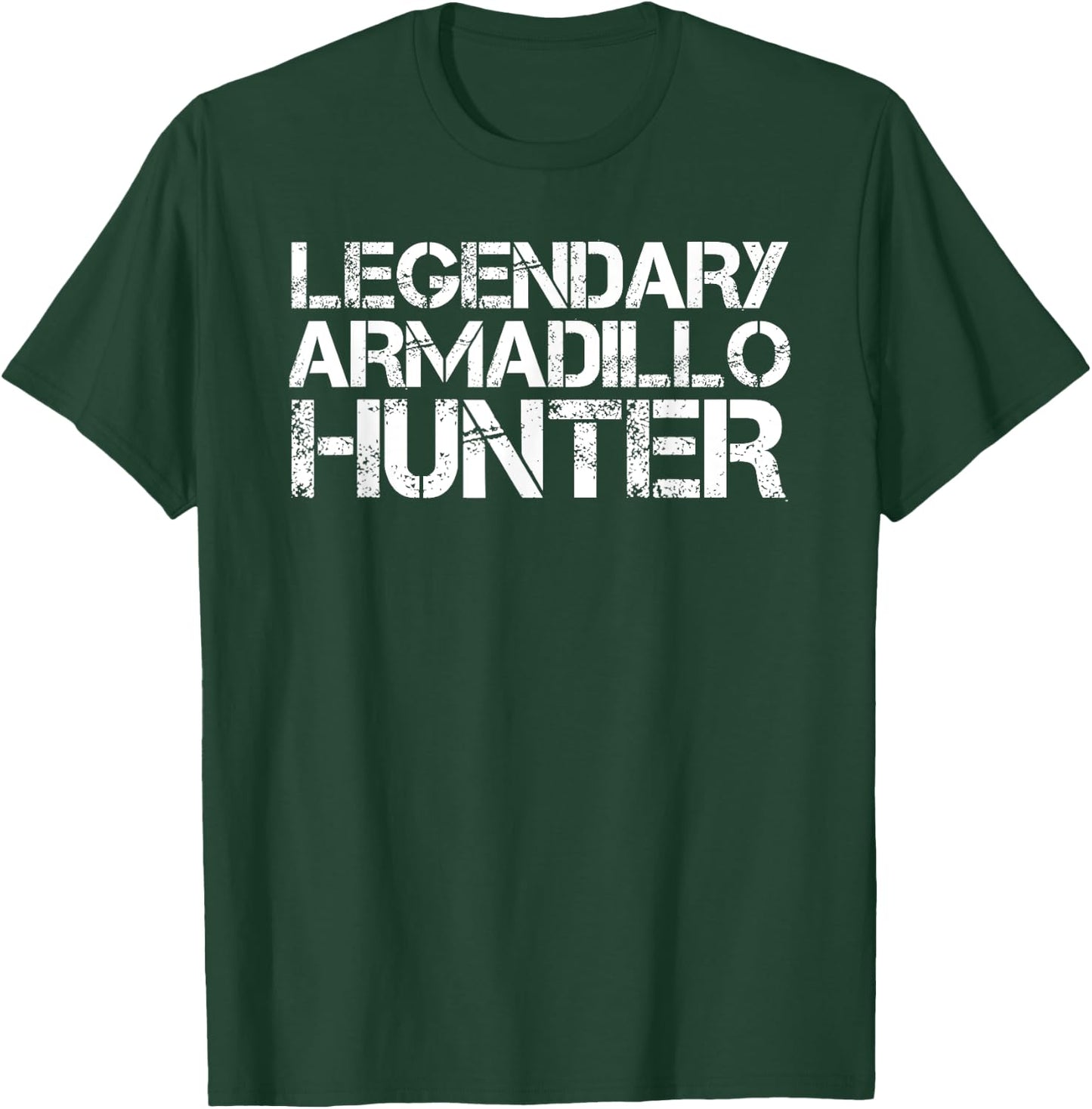 LEGENDARY ARMADILLO HUNTER Funny Hunting Wildlife Gift T-Shirt - T-Shirt | Forest