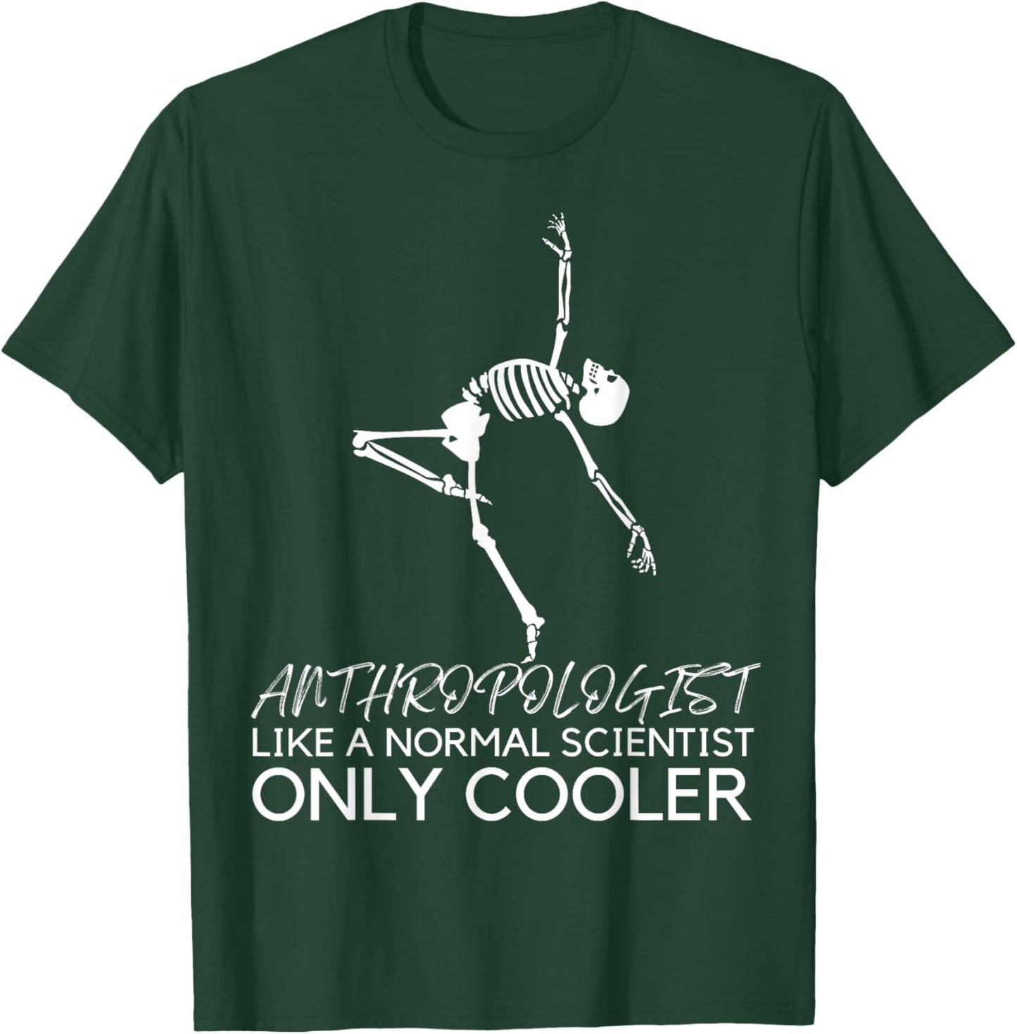 Anthropology Funny Dancing Skeleton Anthropologist Cooler T-Shirt - T-Shirt | Forest