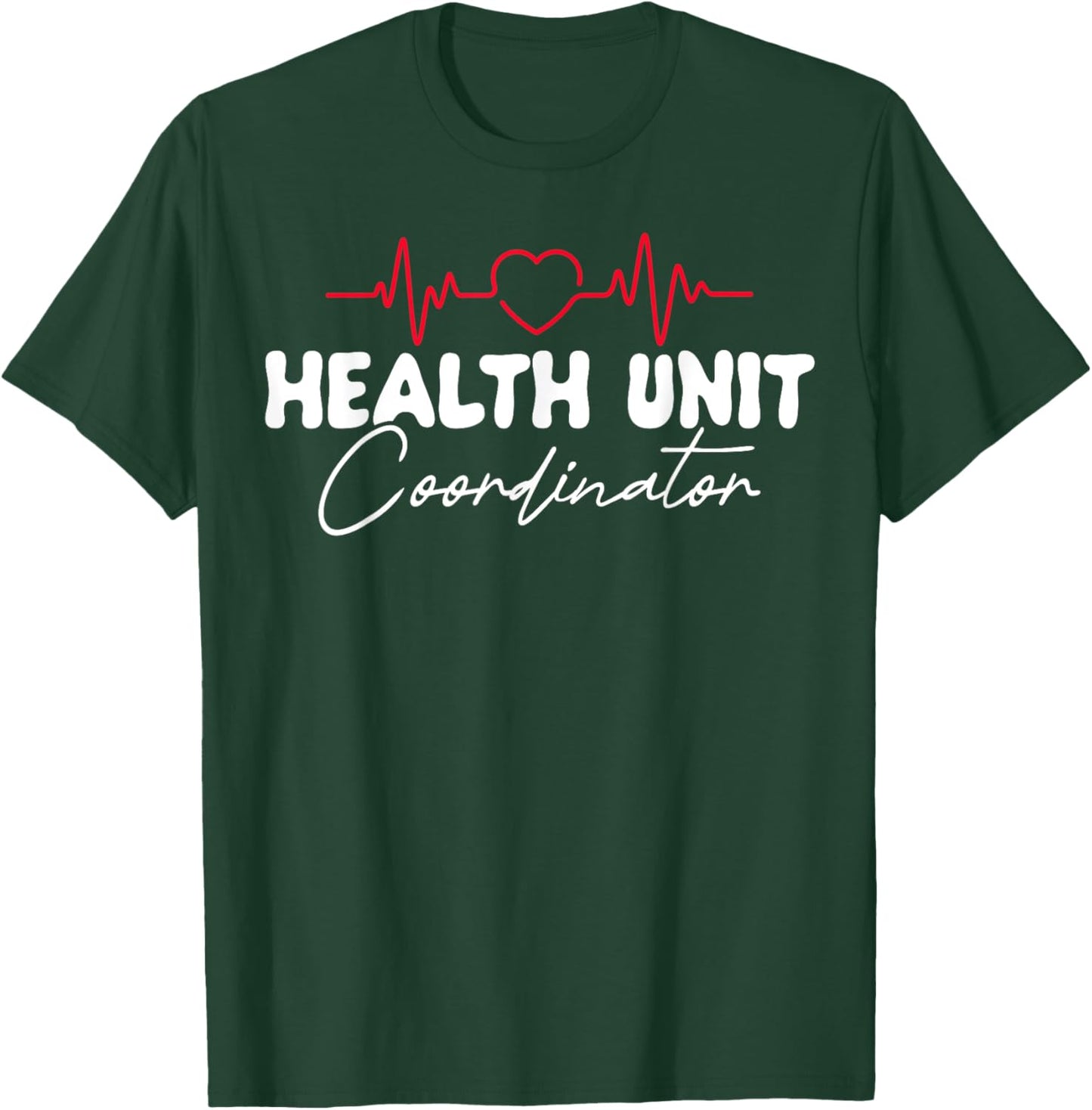 Cute Health Unit Coordinator Appreciation Heart T-Shirt - T-Shirt | Forest