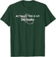 Actually This Is My 2nd Rodeo T-Shirt - T-Shirt | Forest