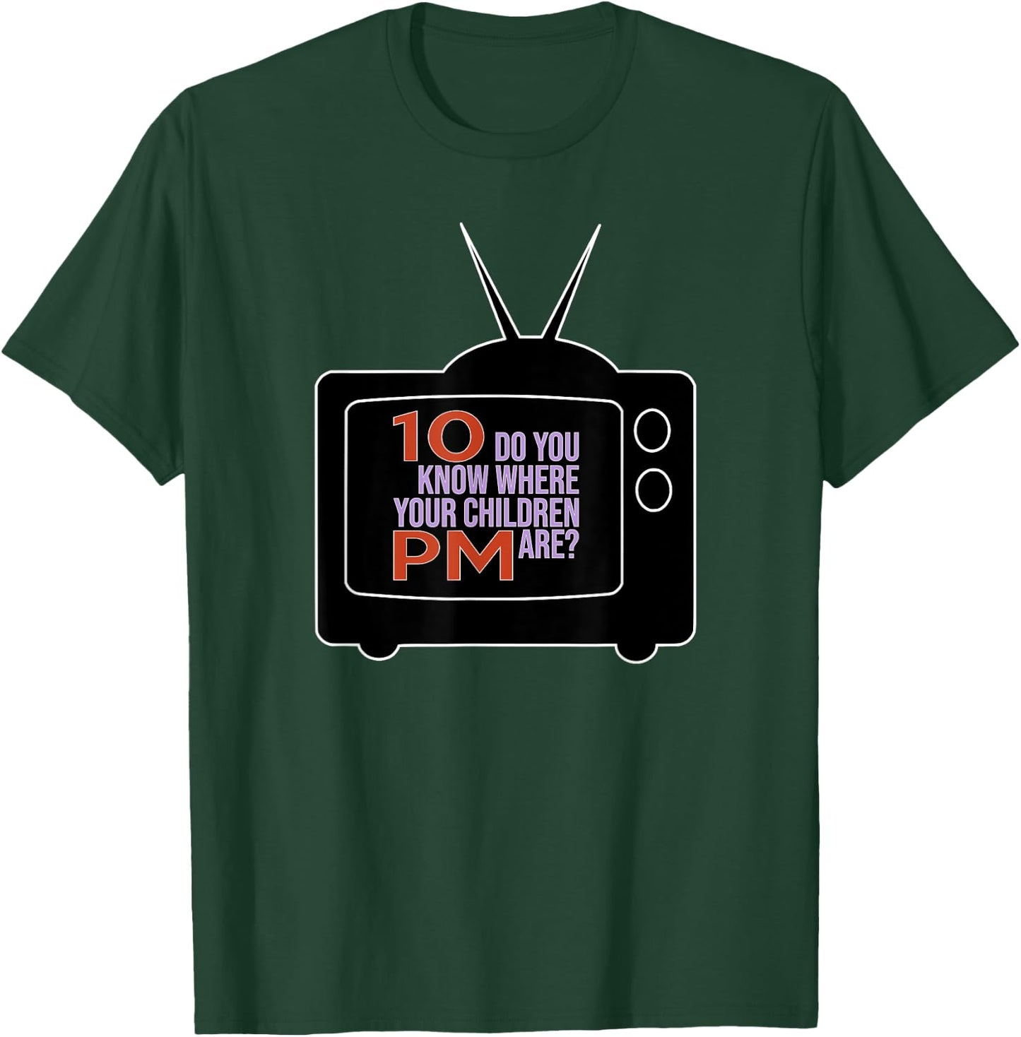 10 PM Do You Know Where Your Children Are RETRO 60s & 70s TV T-Shirt - T-Shirt | Forest