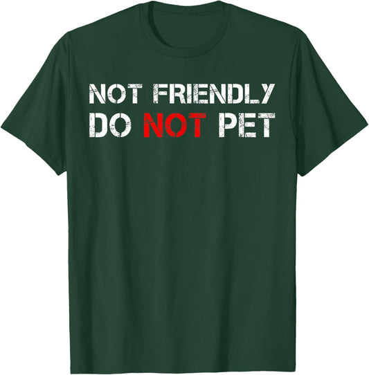 Not Friendly Do Not Pet Dog Funny Training Dogs Trainer Men Women T-Shirt - T-Shirt | Forest