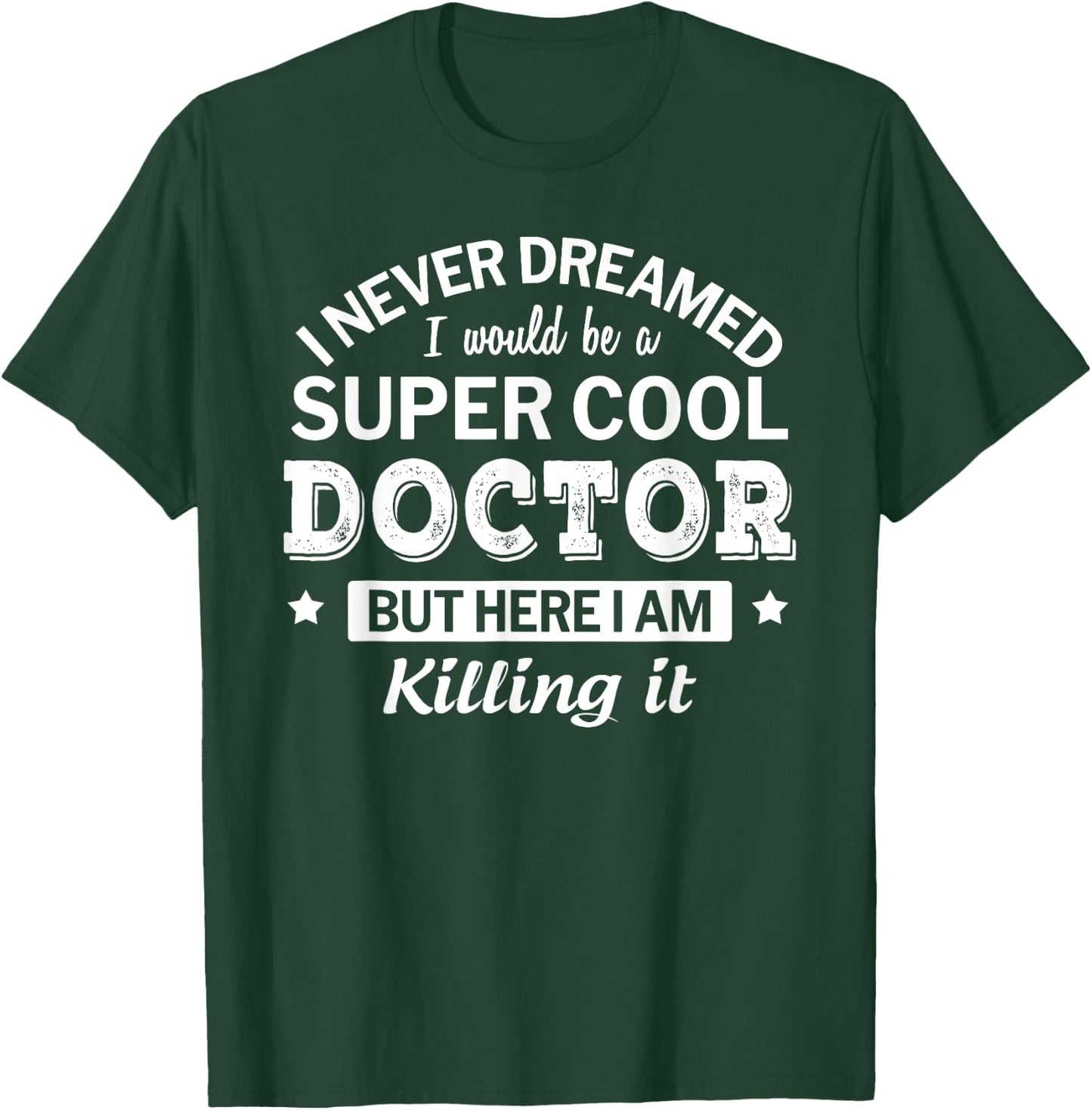 Funny Doctor Gift T-Shirt - T-Shirt | Forest