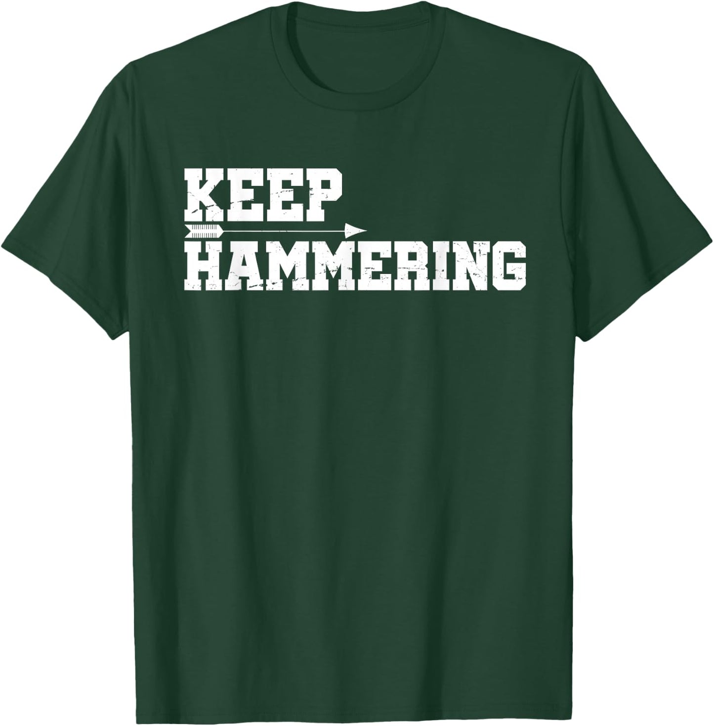 Keep Hammering Archery Motivational-Archery Bow Hunting T-Shirt - T-Shirt | Forest
