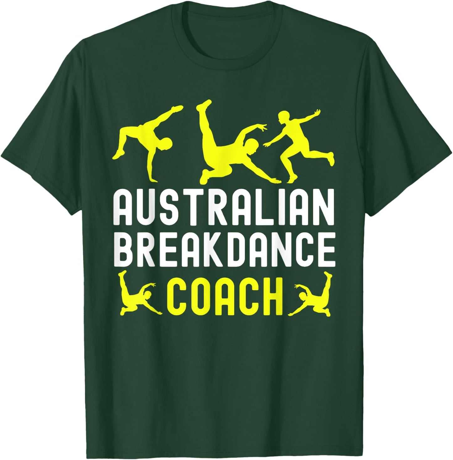 Australian Breakdancer Costume Coach Break Dancer Matching T-Shirt - T-Shirt | Forest
