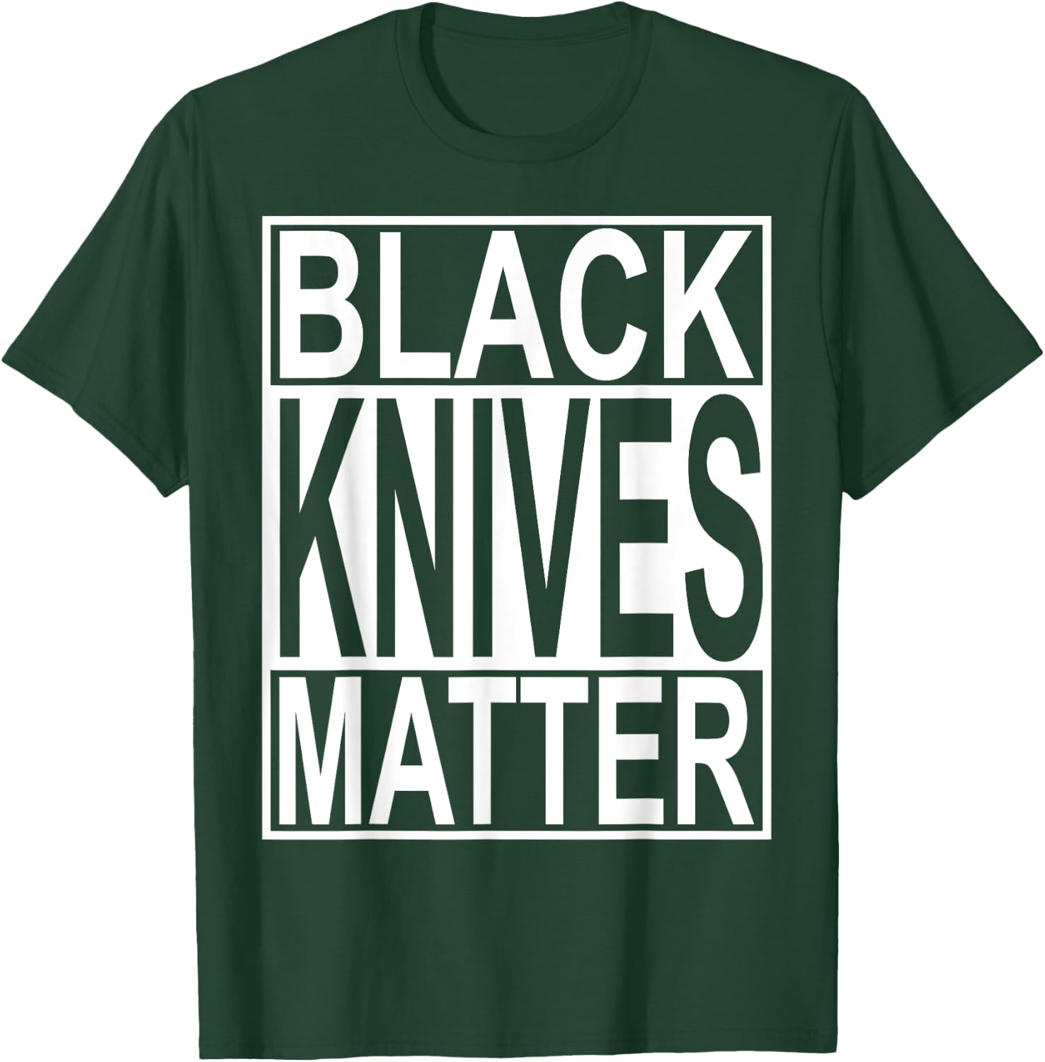 Black Knives Matter T-Shirt - T-Shirt | Forest