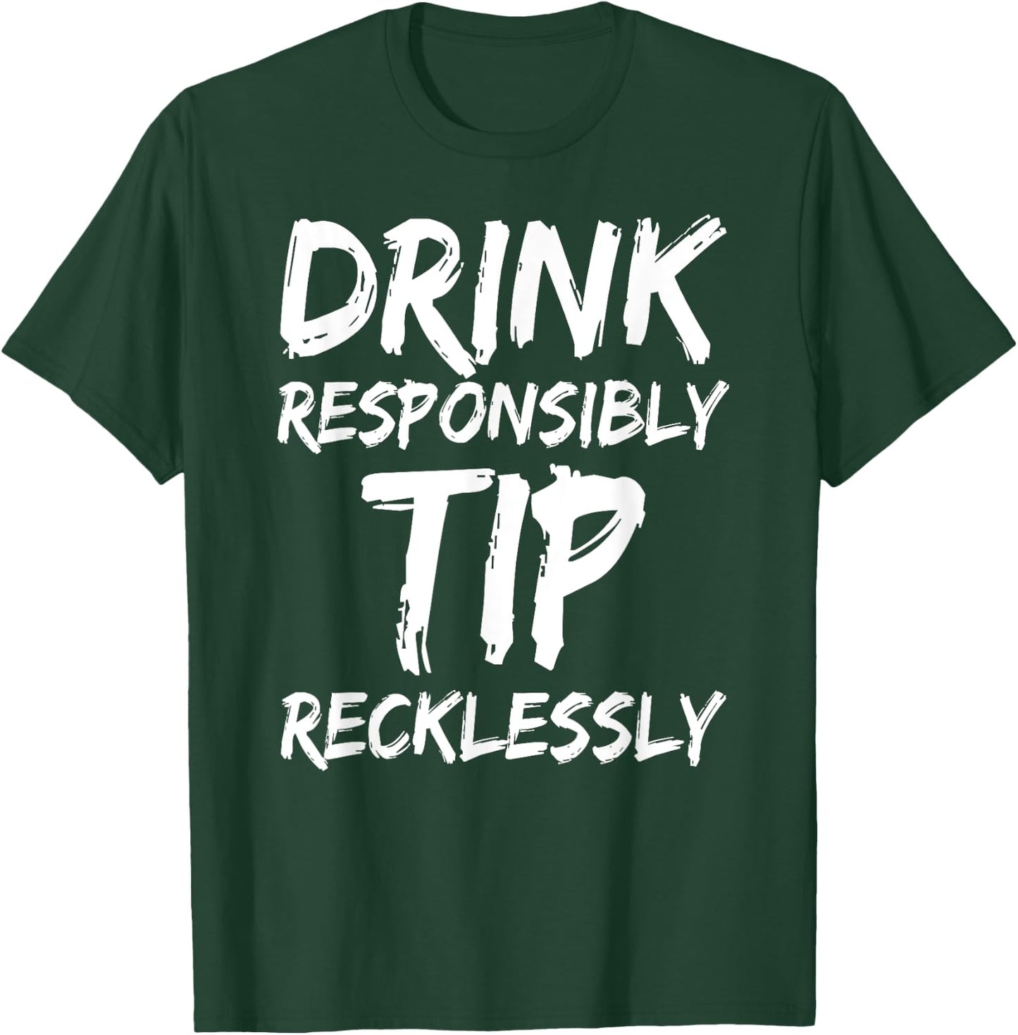Drink Tip Funny Bartender Waitresses Bartending Men Women T-Shirt - T-Shirt | Forest