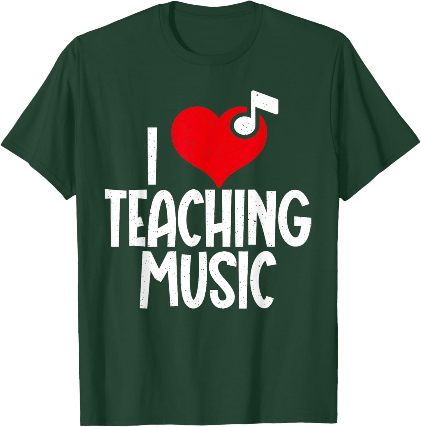 I love Teaching Music Teacher Men Women T-Shirt - T-Shirt | Forest