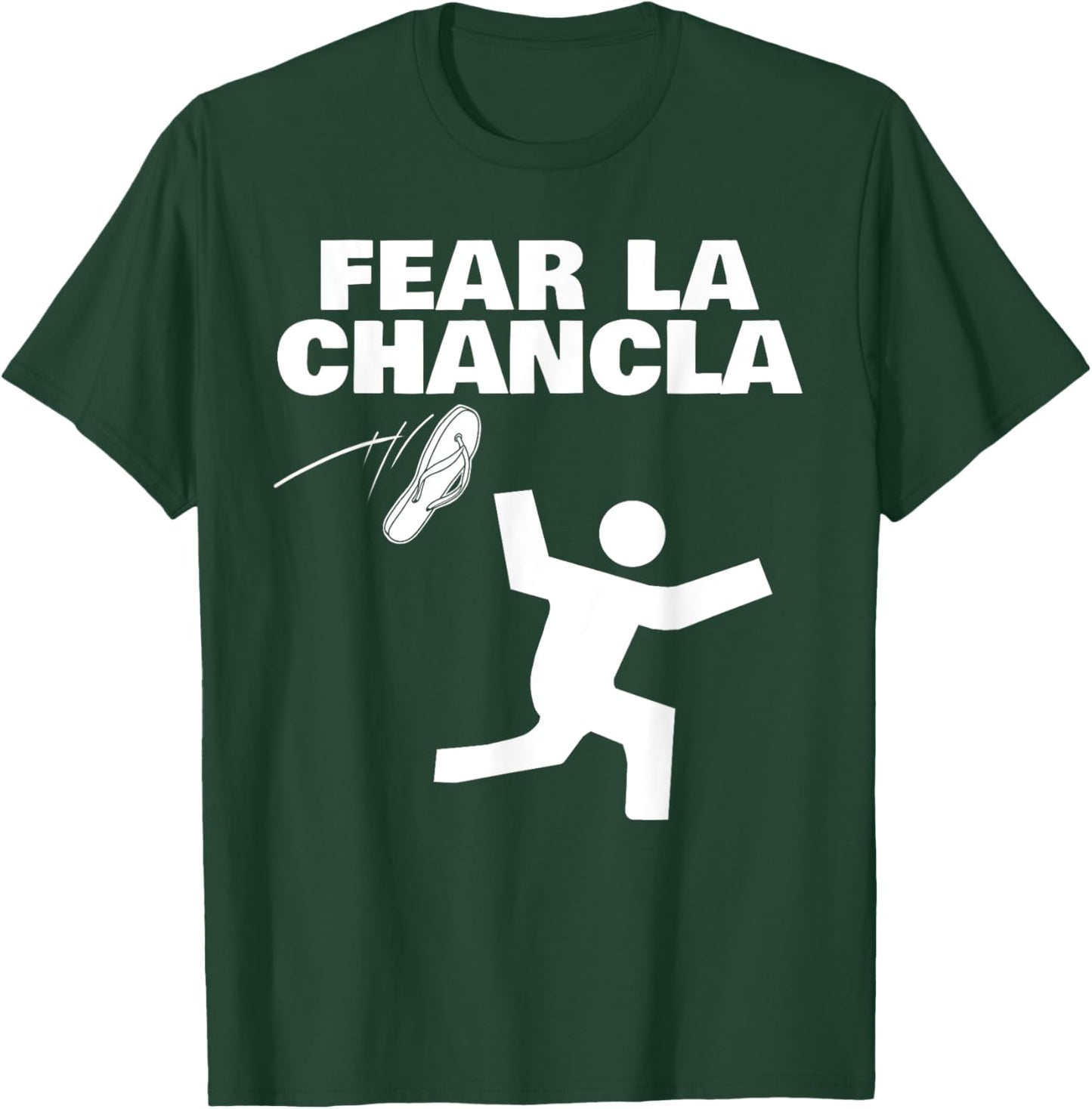 Fear La Chancla T-Shirt - T-Shirt | Forest