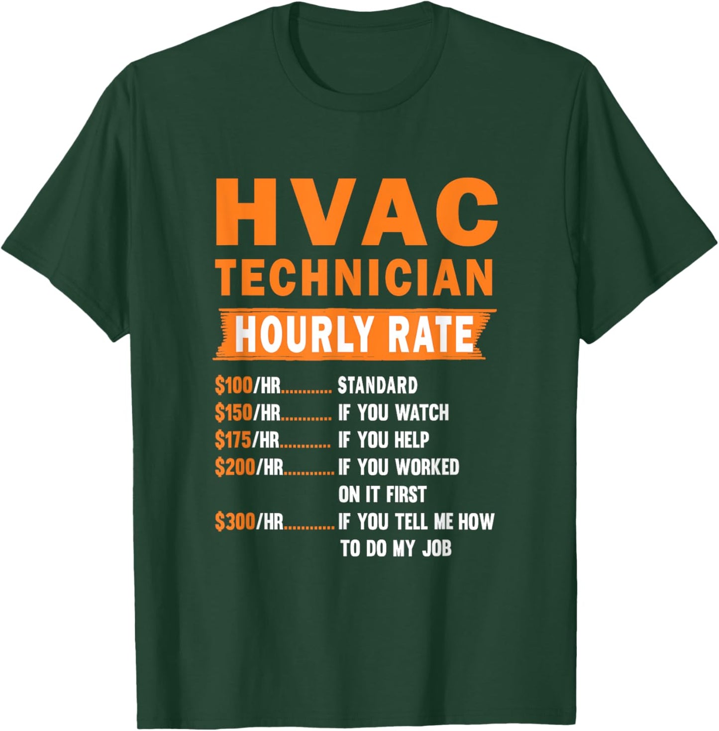HVAC Technician Hourly Rate Funny HVAC Mechanic Quote T-Shirt - T-Shirt | Forest