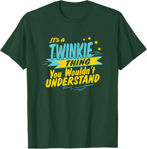 It's a TWINKIE thing you wouldn't understand, Grandma T-Shirt - T-Shirt | Forest