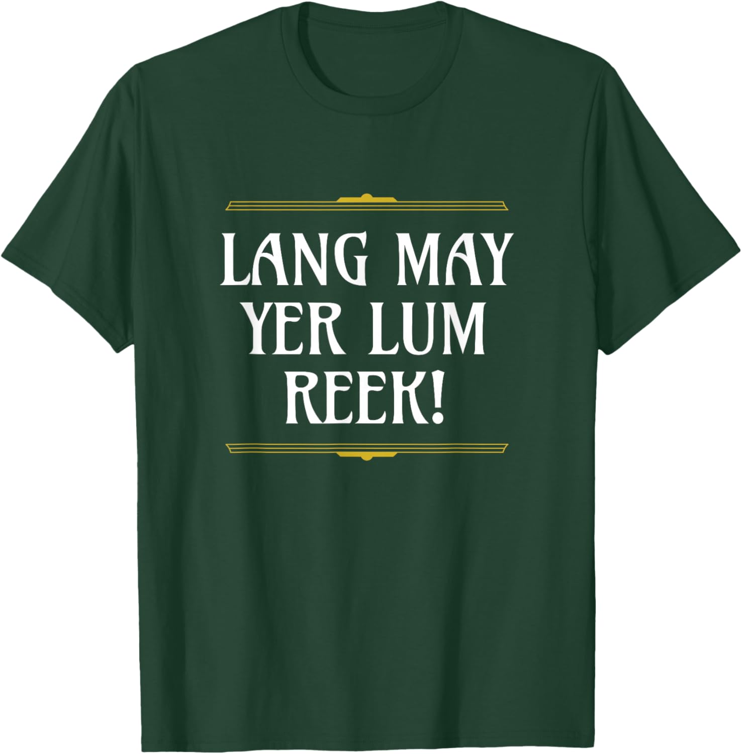 Lang may yer lum reek! Scottish Saying, Scotland Slang T-Shirt - T-Shirt | Forest
