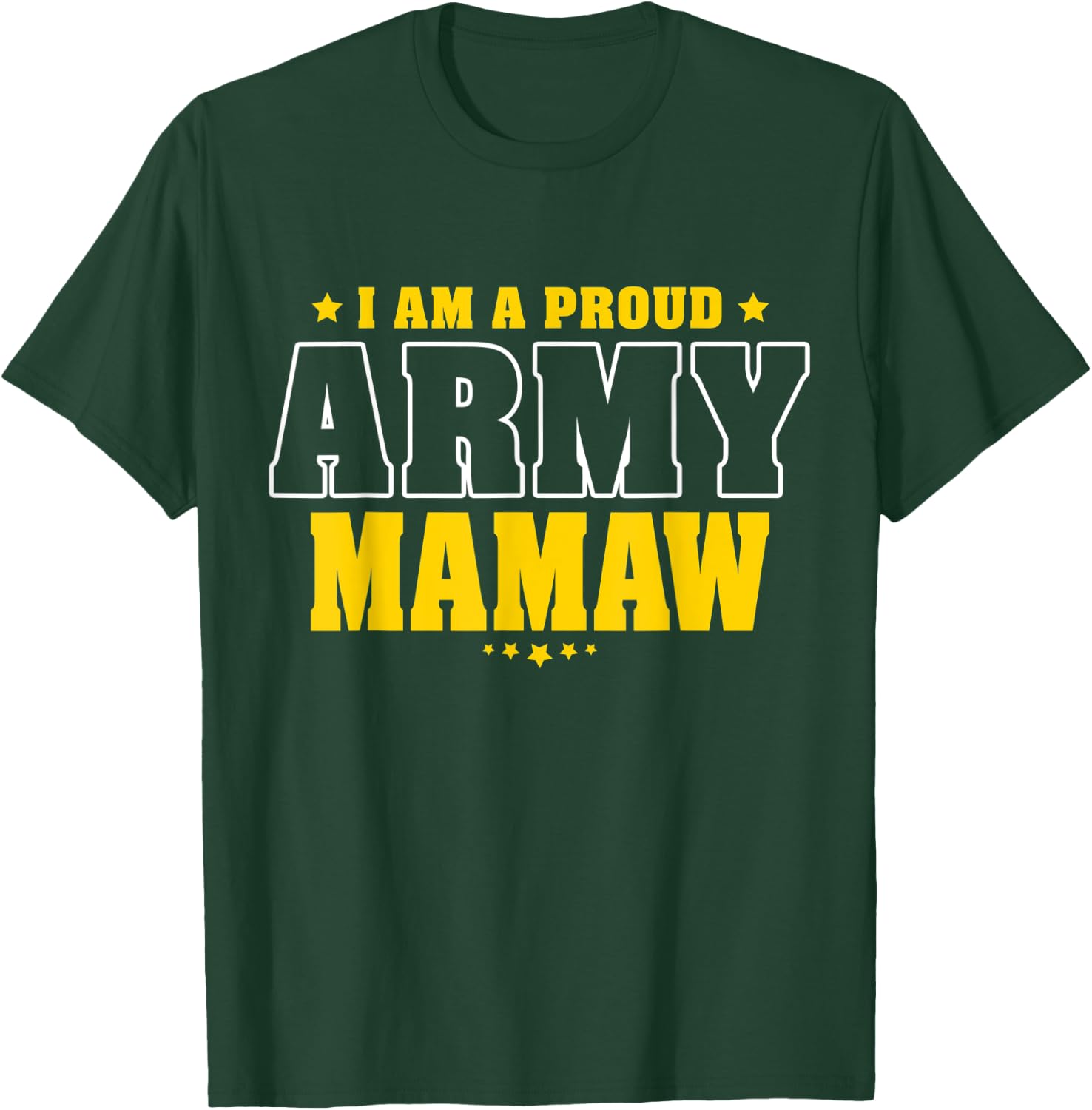 I Am A Proud Army Mamaw Patriotic Pride Military Grandma T-Shirt - T-Shirt | Forest