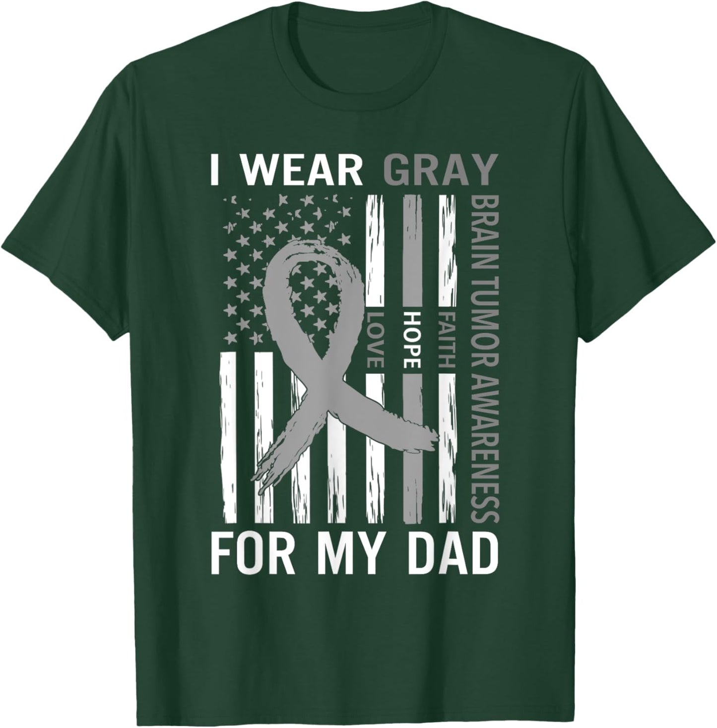 I Wear Gray For My Dad Brain Tumor Awareness Gray Ribbon T-Shirt - T-Shirt | Forest