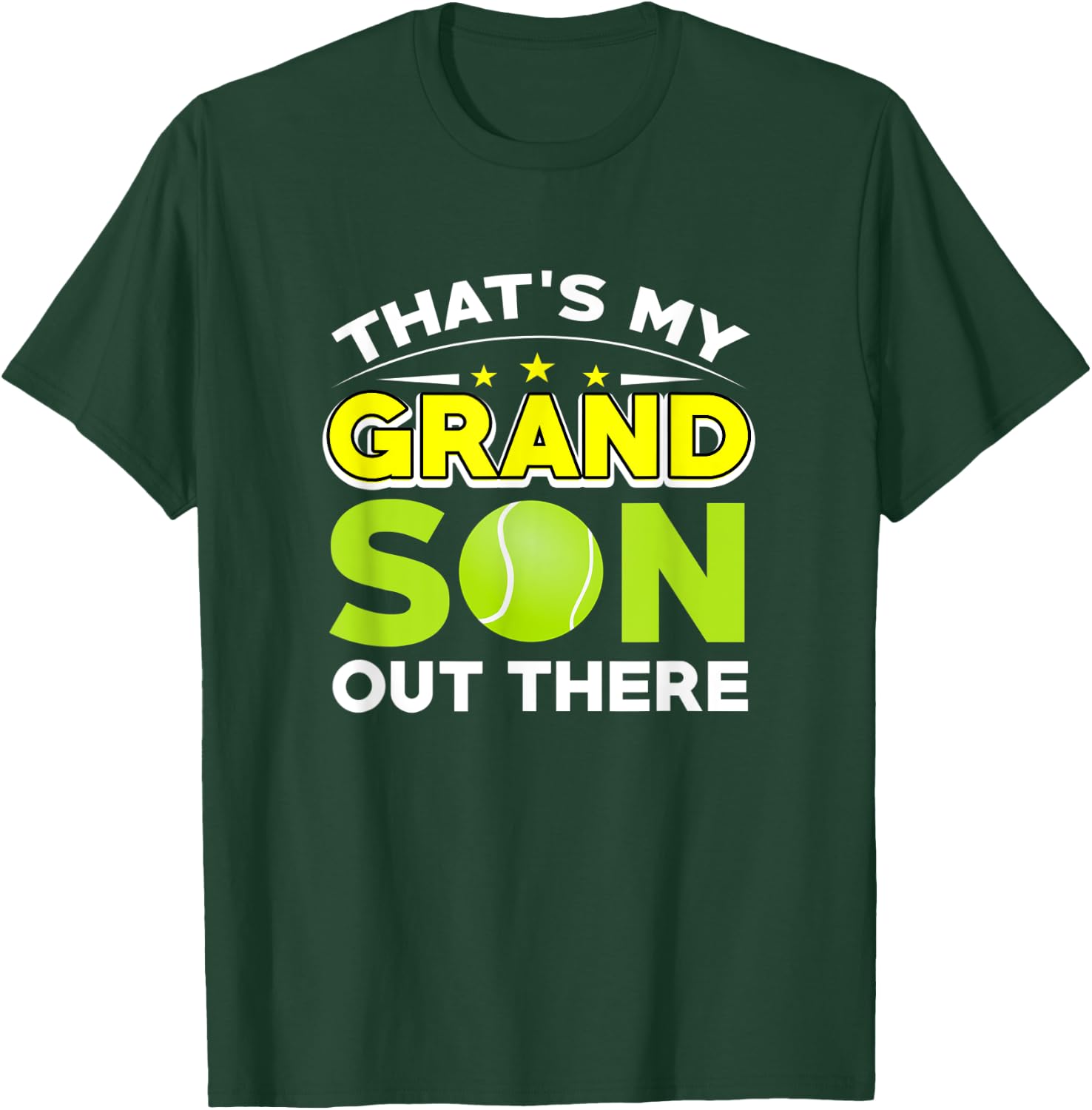 Tennis Design That's My Grandson Out There! T-Shirt - T-Shirt | Forest