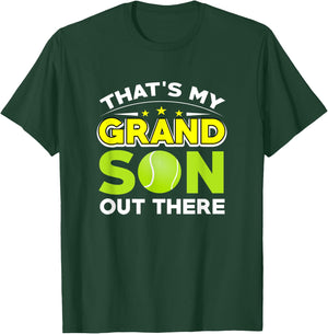 Tennis Design That's My Grandson Out There! T-Shirt - T-Shirt | Forest