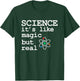 Science Its Like Magic But Real Funny Science T-Shirt - T-Shirt | Forest