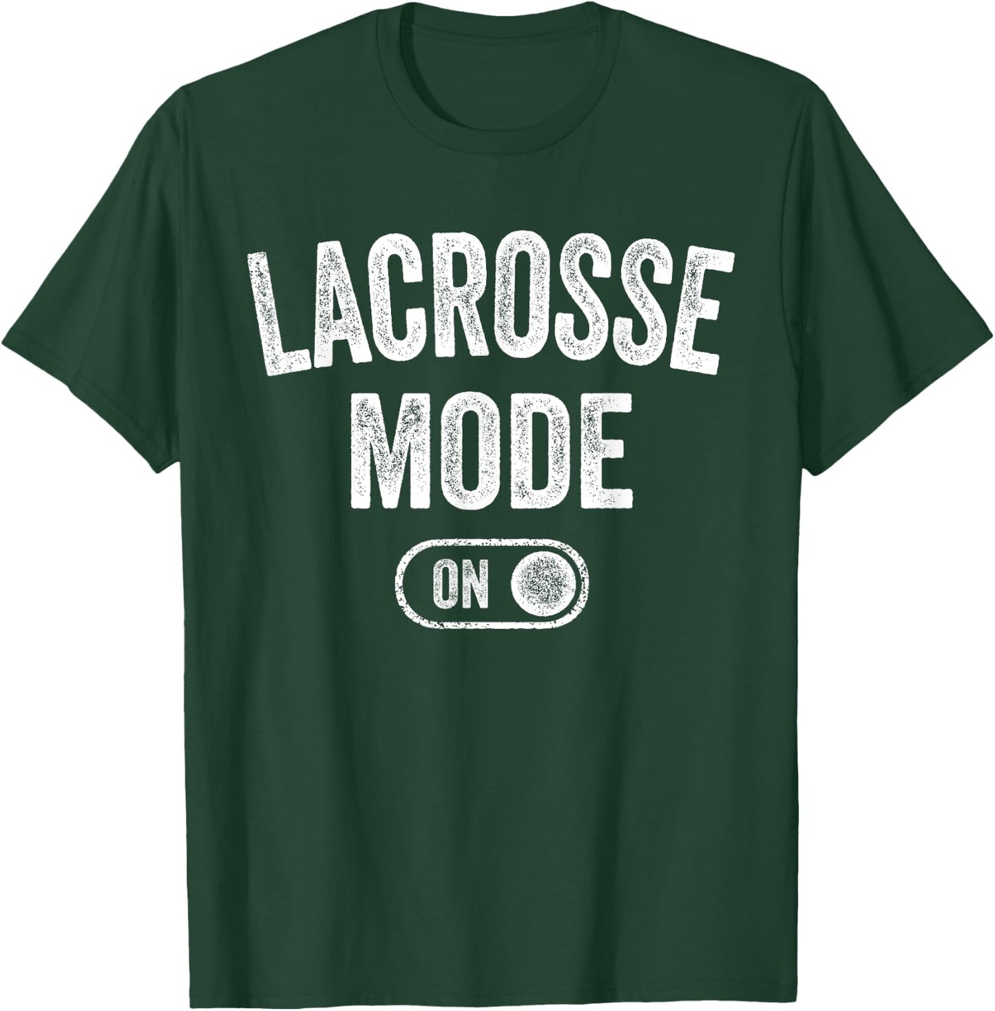 Lacrosse Mode On Funny Lax Player Gift Coach Instructor T-Shirt - T-Shirt | Forest