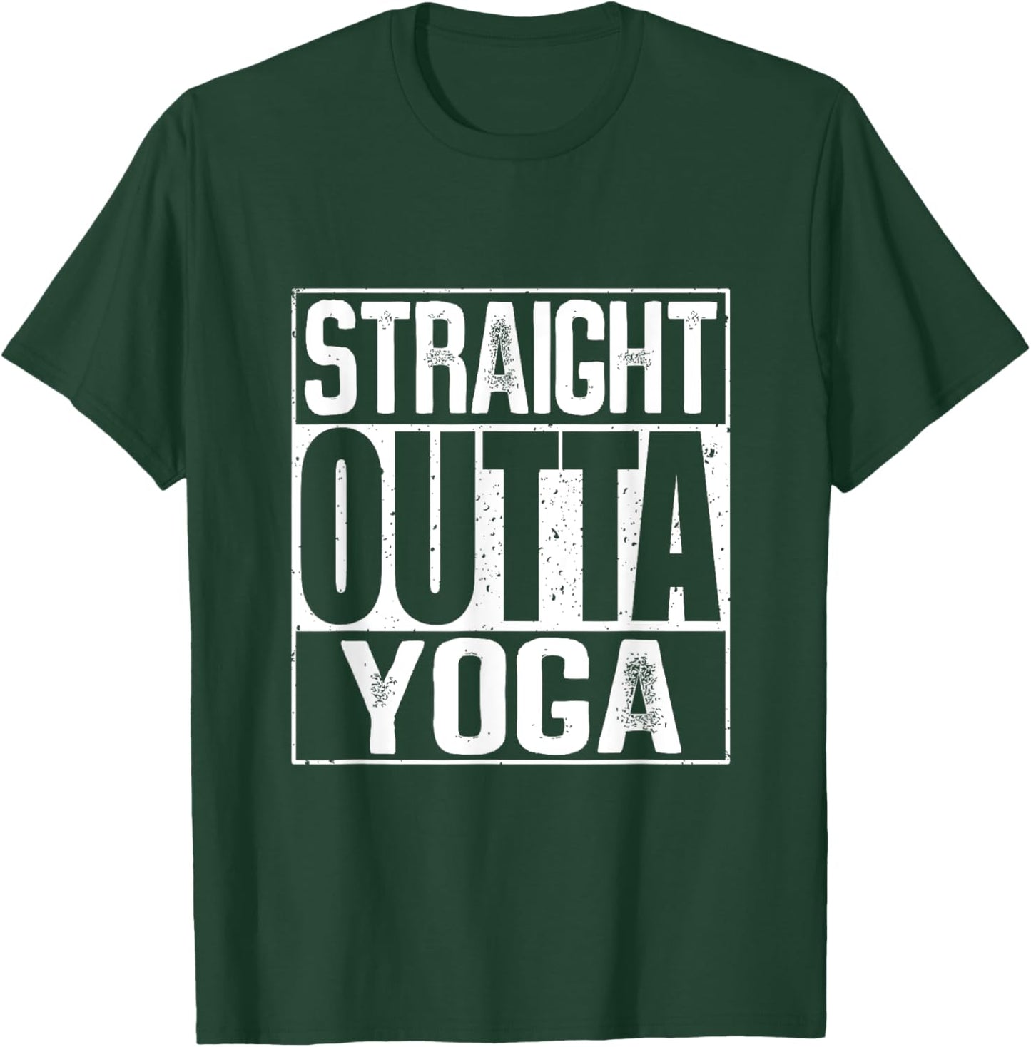 Straight Outta Yoga T-Shirt - T-Shirt | Forest