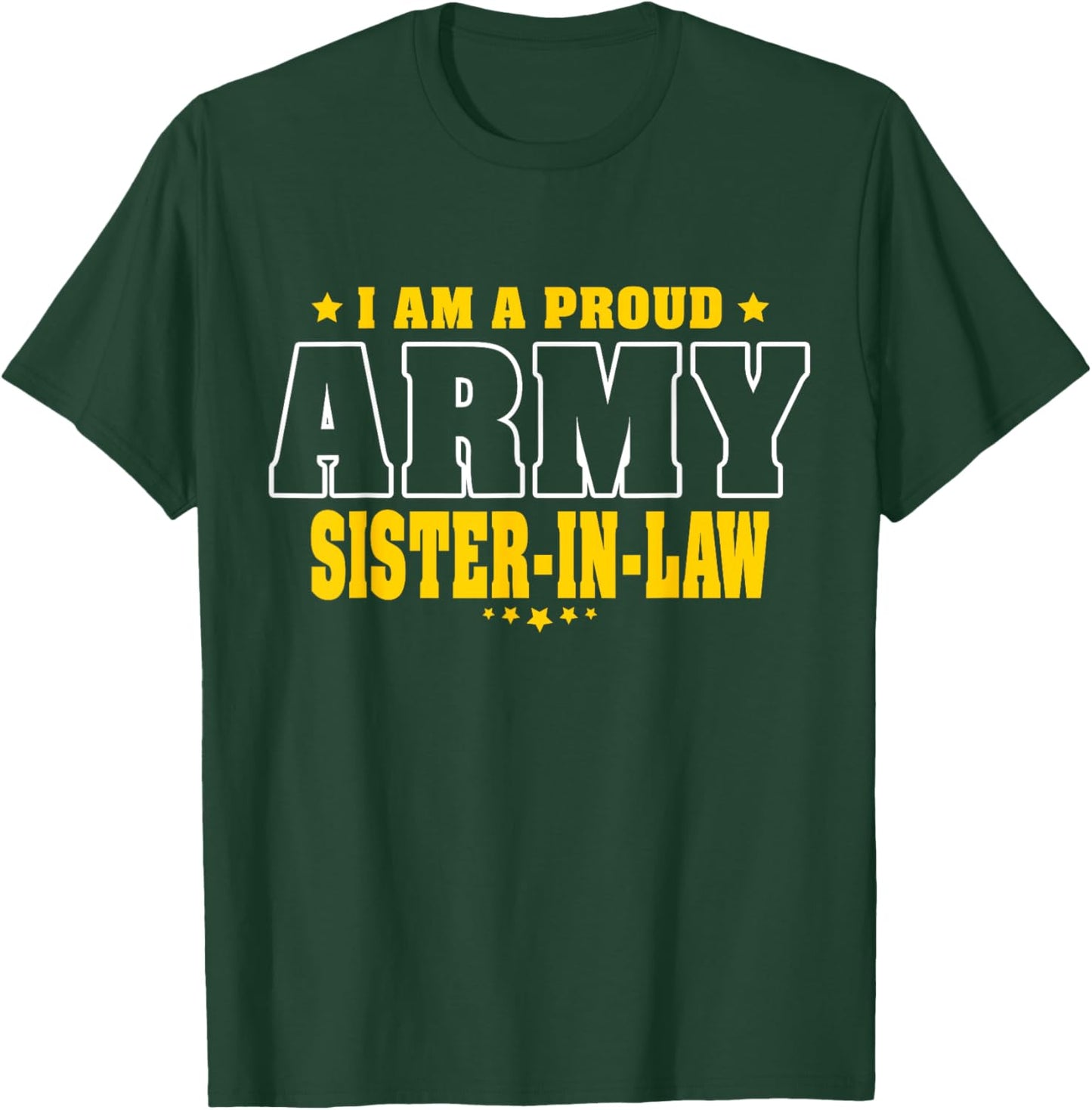 Proud Army Sister-In-Law Patriotic Pride Military Family T-Shirt - T-Shirt | Forest